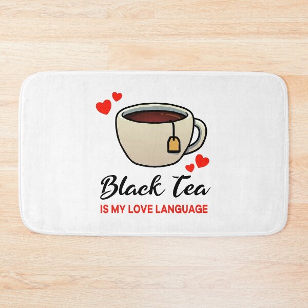 Item preview, Black Tea is my Love Language designed and sold by jonmlam.