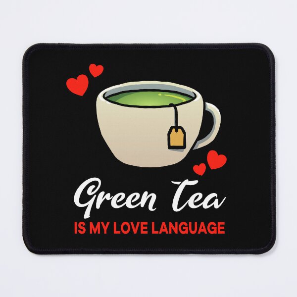 Item preview, Green Tea is my Love Language Funny designed and sold by jonmlam.