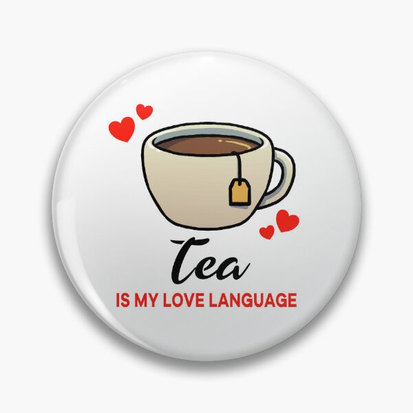 Item preview, Tea is my Love Language designed and sold by jonmlam.