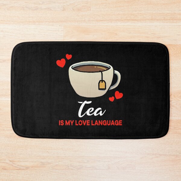 Item preview, Tea is my Love Language Funny designed and sold by jonmlam.