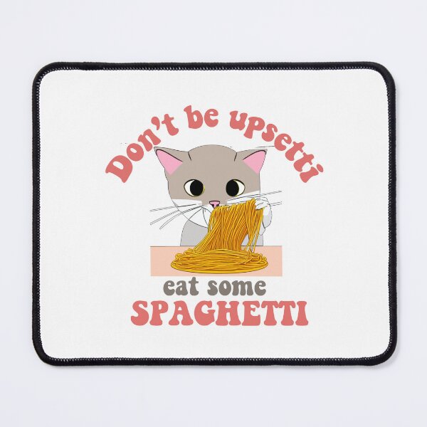 Item preview, "Don't Be Upsetti, Eat Some Spaghetti" Cat Eating Spaghetti Funny Quotes designed and sold by Kodexstore.