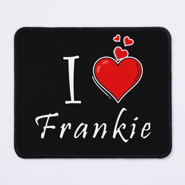 Item preview, I love Frankie designed and sold by D/ArtLoveStore ⭐⭐⭐⭐⭐.