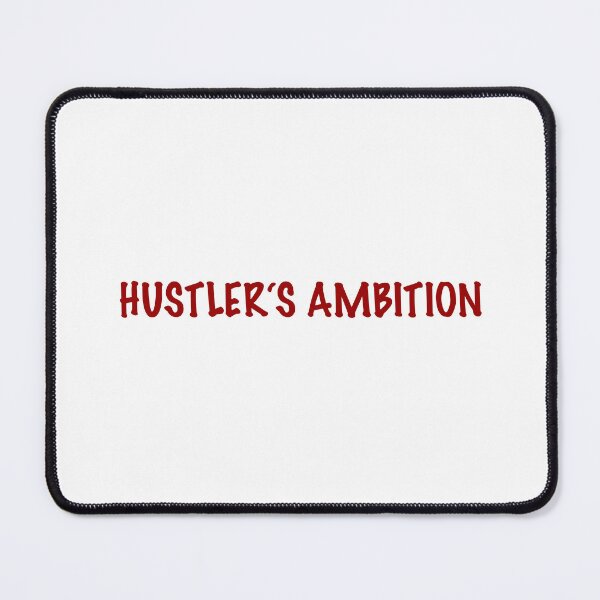 Item preview, Hustler's Ambition designed and sold by CamoQuotes.