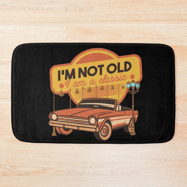 Item preview, I'm Not old, I am a Classic. designed and sold by EmmaBazz.