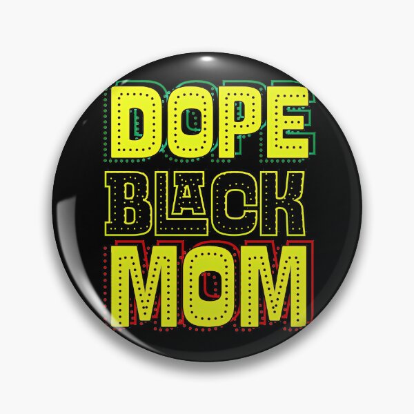 Item preview, Dope Black Mom designed and sold by csoDesign.