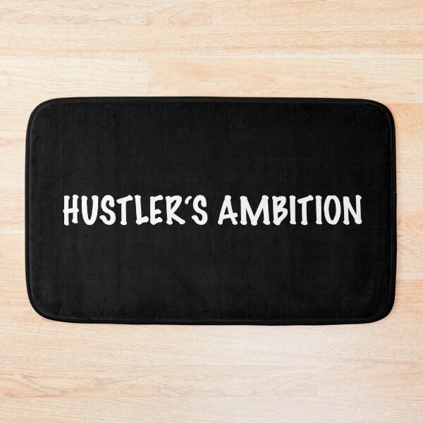 Item preview, Hustler's Ambition designed and sold by CamoQuotes.