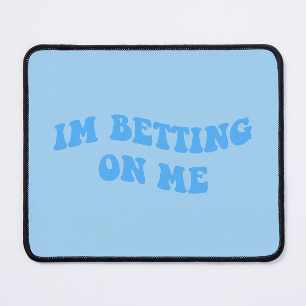 Item preview, im betting on me  designed and sold by everything4eva.