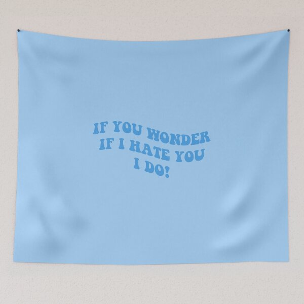 Item preview, if you wonder if I hate you I do designed and sold by everything4eva.
