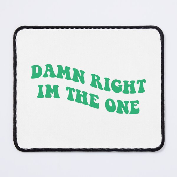 Item preview, damn right im the one designed and sold by everything4eva.