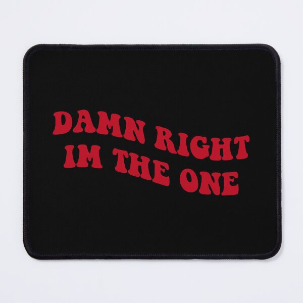 Item preview, damn right im the one designed and sold by everything4eva.