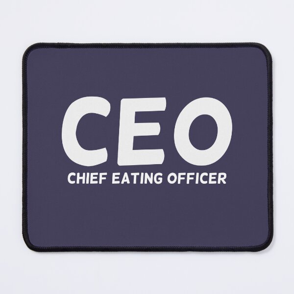 Item preview, CEO Chief Eating Officer  designed and sold by champagnemoment.