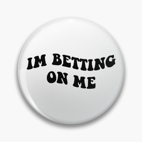 Item preview, im betting on me  designed and sold by everything4eva.