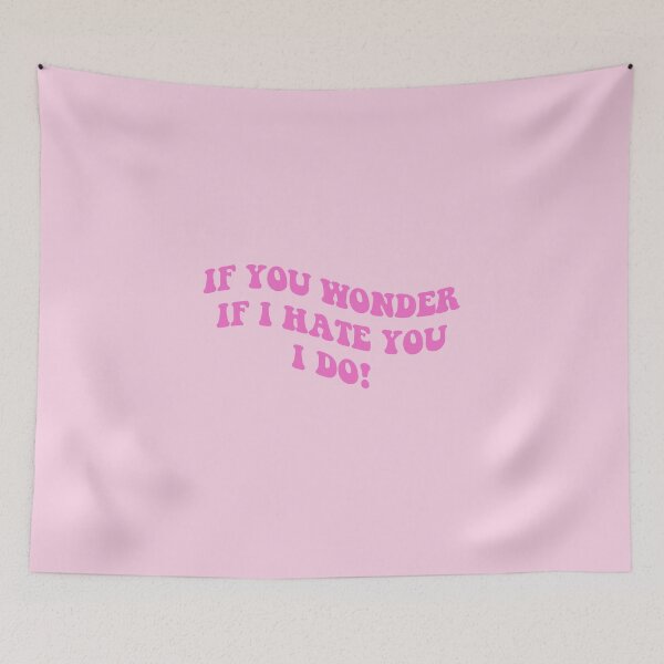 Item preview, if you wonder if I hate you I do designed and sold by everything4eva.