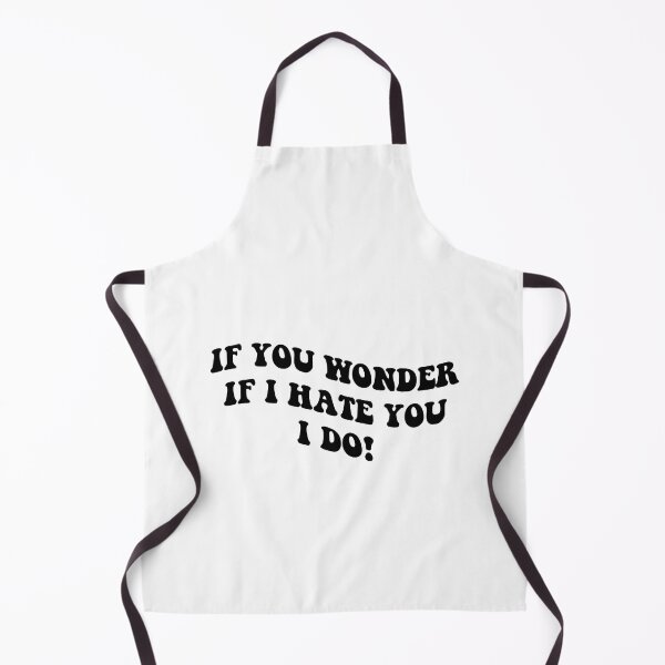 Item preview, if you wonder if I hate you I do designed and sold by everything4eva.
