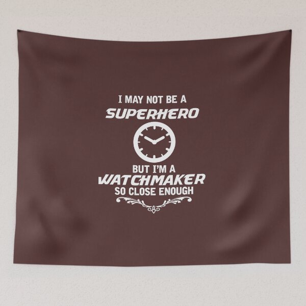 Item preview, Not Superhero But Watchmaker designed and sold by AlwaysAwesome.