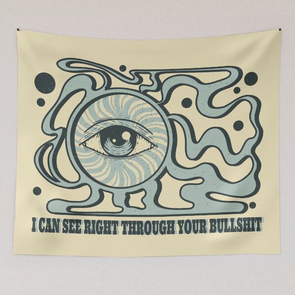 Item preview, all-seeing eye and the inscription I can see right through your bullshit, designed and sold by ShamanskaKate.