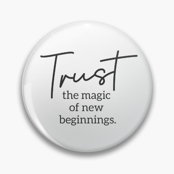 Item preview, Trust the Magic of New Beginnings designed and sold by newmariaph.