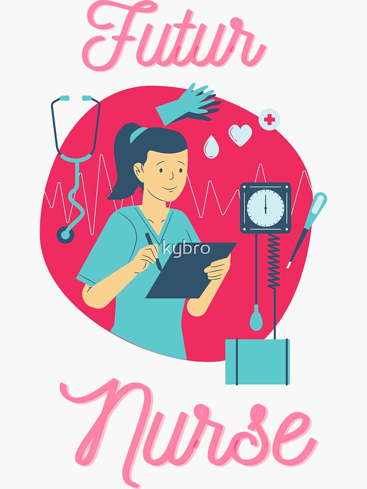 Futur Nurse Sticker For Sale By Kybro Redbubble