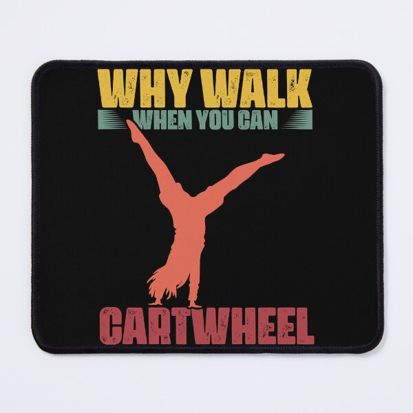 Item preview, Vintage Why Walk When You Can Cartwheel Gymnastics A Gymnast designed and sold by Nessshirts.