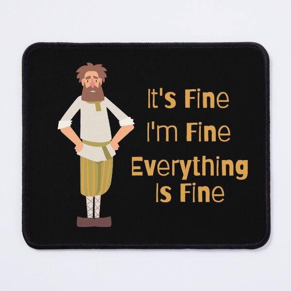 Item preview, Its Fine, I'm Fine ,Everything Is Fine 2 designed and sold by Nesro34.