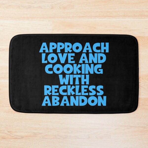 Item preview, Approach Love And Cooking With Reckless Abandon designed and sold by JourneyCreative.