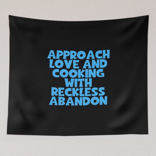 Item preview, Approach Love And Cooking With Reckless Abandon designed and sold by JourneyCreative.