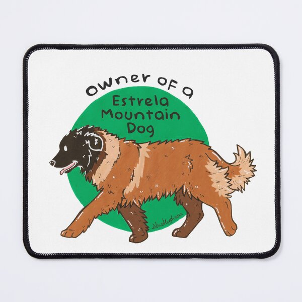 Item preview, Owner of a Estrela Mountain Dog designed and sold by Miss-A-McQ-Art.