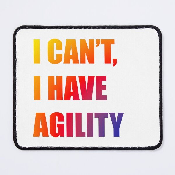 Item preview, I can't, I have agility designed and sold by PausePapote.