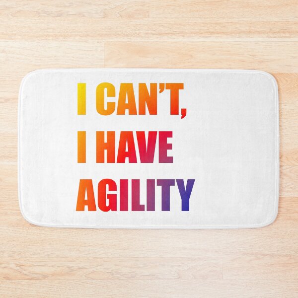 Item preview, I can't, I have agility designed and sold by PausePapote.