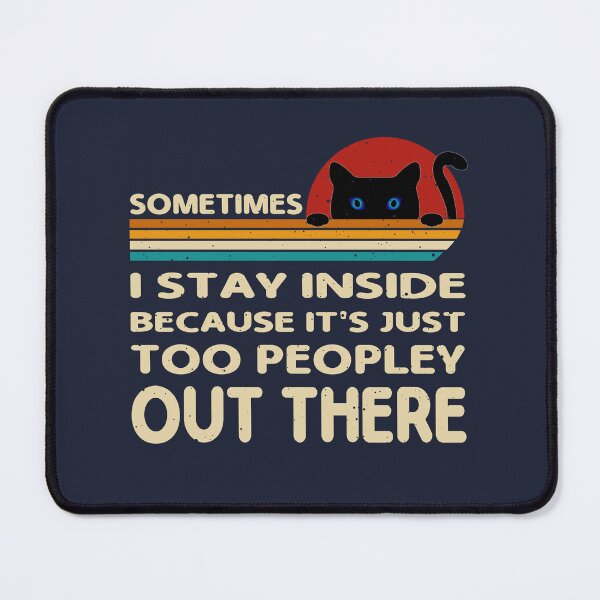 Item preview, Retro-Vintage Black Cat Sometimes I Stay Inside Because It's Just Too Peopley Out There Cute Cat Lover Gifts designed and sold by Hottshirtdesign.