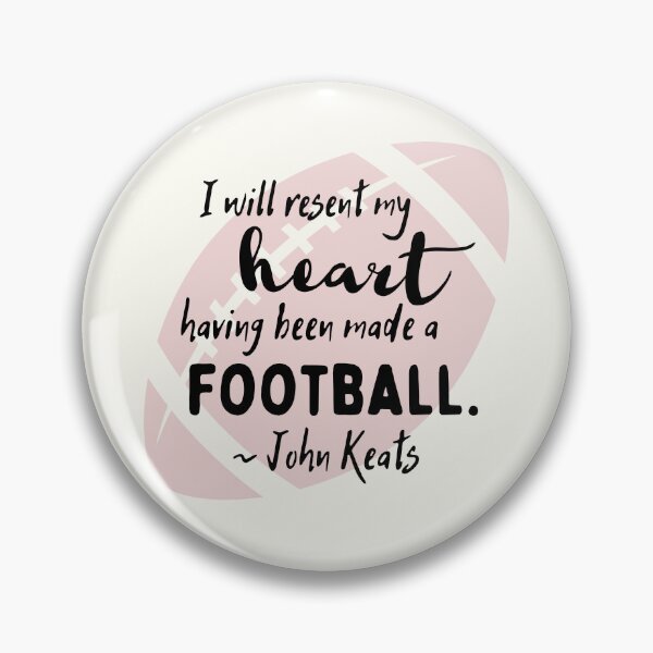 Item preview, John Keats I Resent My Heart Being Made a Football designed and sold by IceCreamMuseum.