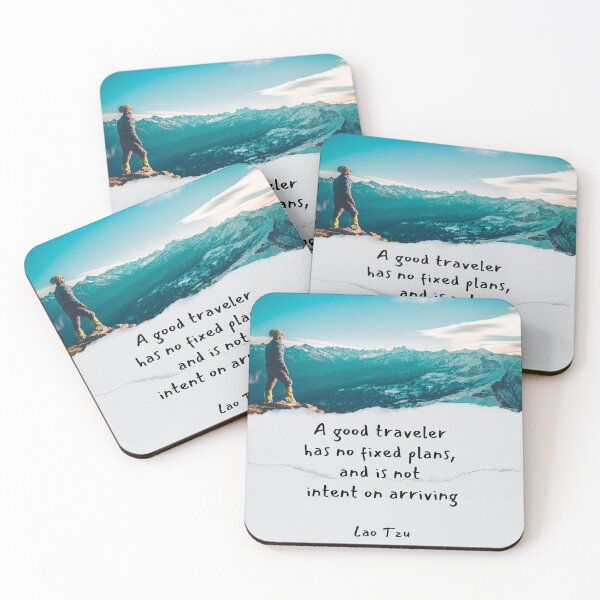 Item preview, A good traveler has no fixed plans, and is not intent on arriving - Lao Tzu designed and sold by LifeWisdom.