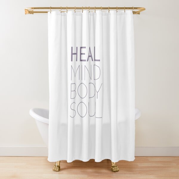 Heal, Body, Mind, Soul Home Decor Shower Curtain