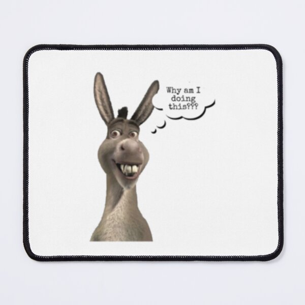 Item preview, Donkey - why am i doing this   designed and sold by RowanytoDuane.