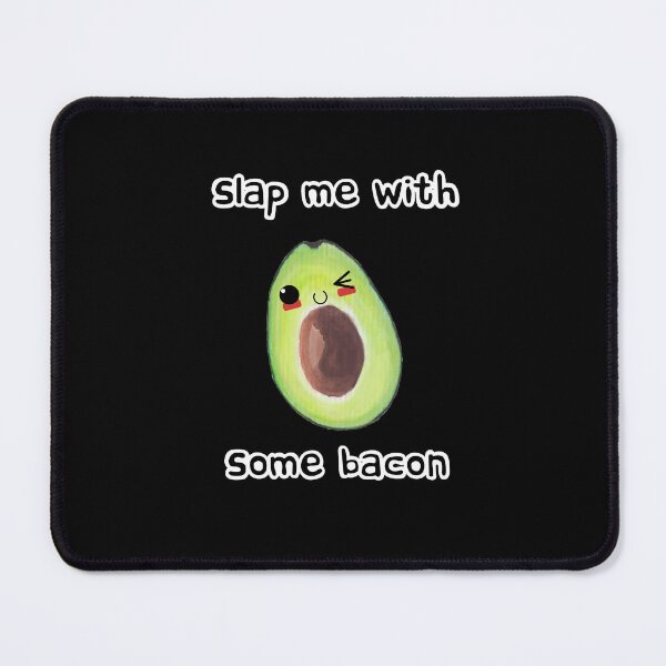 Item preview, Slap me with some bacon designed and sold by Misschemical.