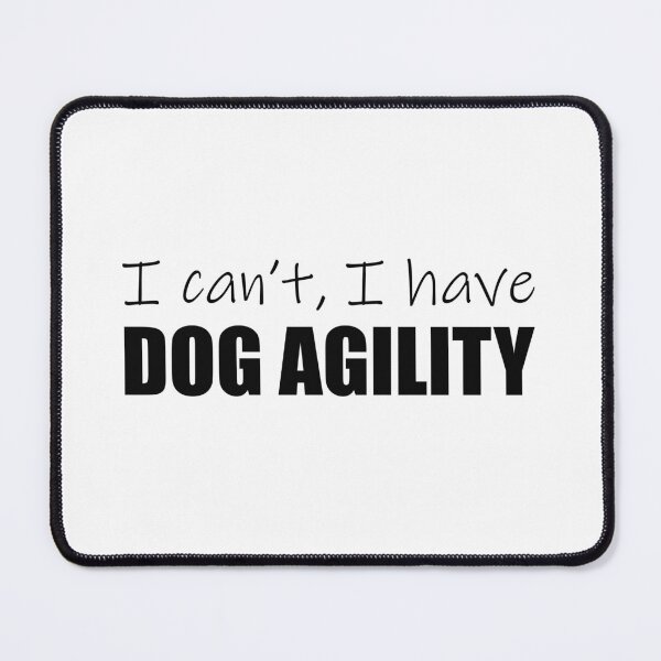 Item preview, I can't, I have dog agility designed and sold by PausePapote.