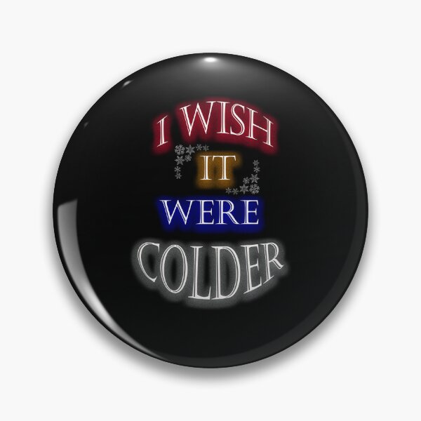 Item preview, i wish it were colder designed and sold by KLSproduct.