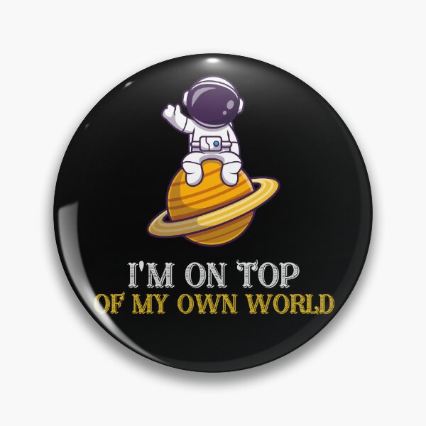 Item preview, I'M ON TOP OF MY OWN WORLD designed and sold by MJ96-PRO.