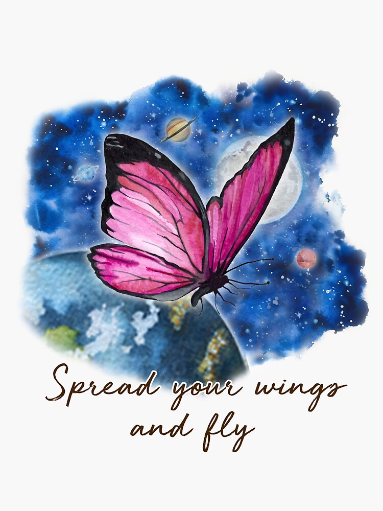 "Spread Your Wings And Fly Best Butterfly" Sticker for Sale by