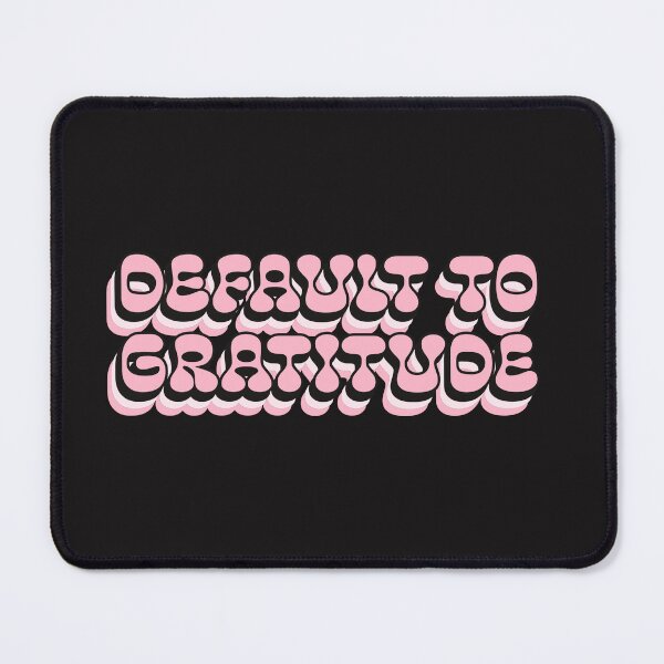 Item preview, Default To Gratitude designed and sold by Salimah Haji.