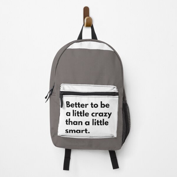 Item preview, Better to be a little crazy than a little smart. designed and sold by Dj Gavric998.