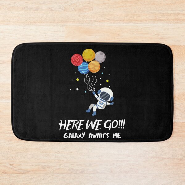 Item preview, HERE WE GO!!! GALAXY AWAITS ME designed and sold by MJ96-PRO.