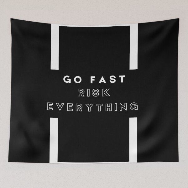 Item preview, Go fast risk everything  designed and sold by Sarvgya Verma.