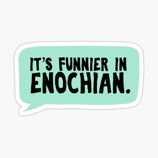 Item preview, “It’s funnier in Enochian.” / Supernatural  designed and sold by Katie Lutterschmidt.