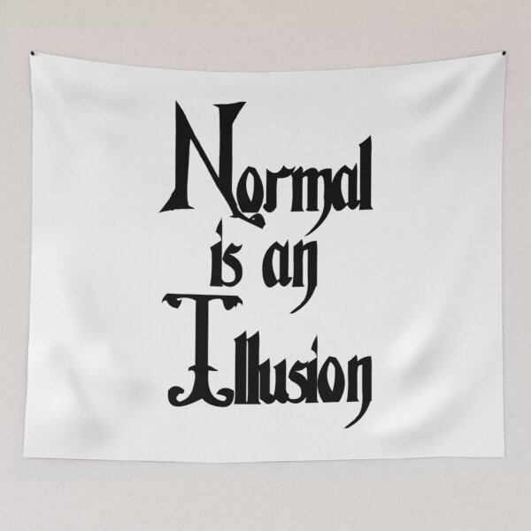 Item preview, Normal is an Illusion... The Addams Family.    designed and sold by sonehasu232.