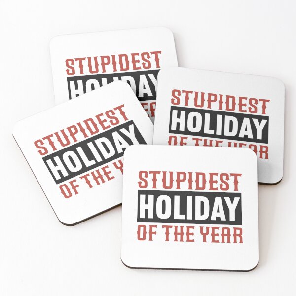Item preview, Stupidest Holiday Of The Year designed and sold by SugoiLynn.
