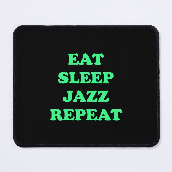 Item preview, Eat Sleep Jazz Repeat designed and sold by Inspirationmotivation.