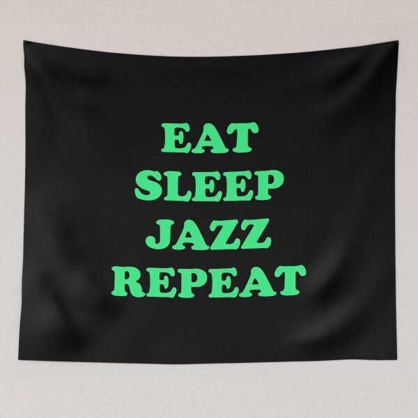 Item preview, Eat Sleep Jazz Repeat   designed and sold by Inspirationmotivation.