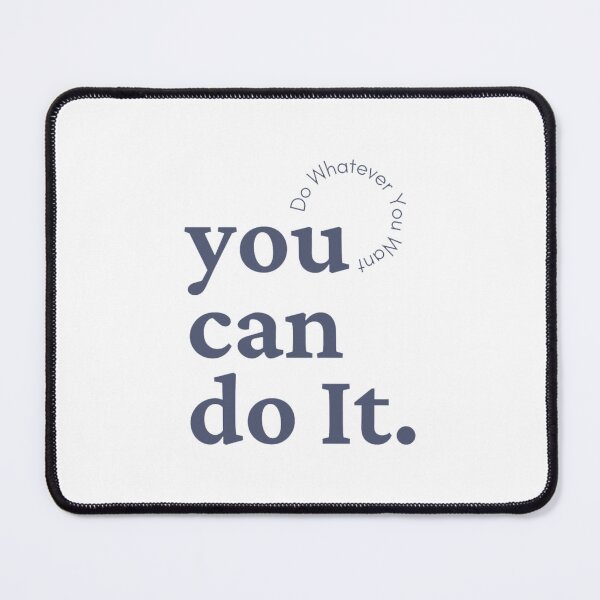 Item preview, You can do it. You can do whatever you want designed and sold by Stay-Pawsitive.