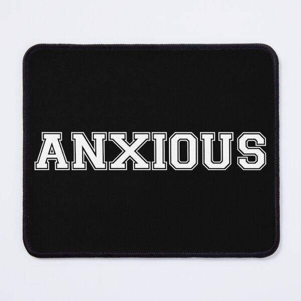Item preview, ANXIOUS (White) designed and sold by GradientPowell.